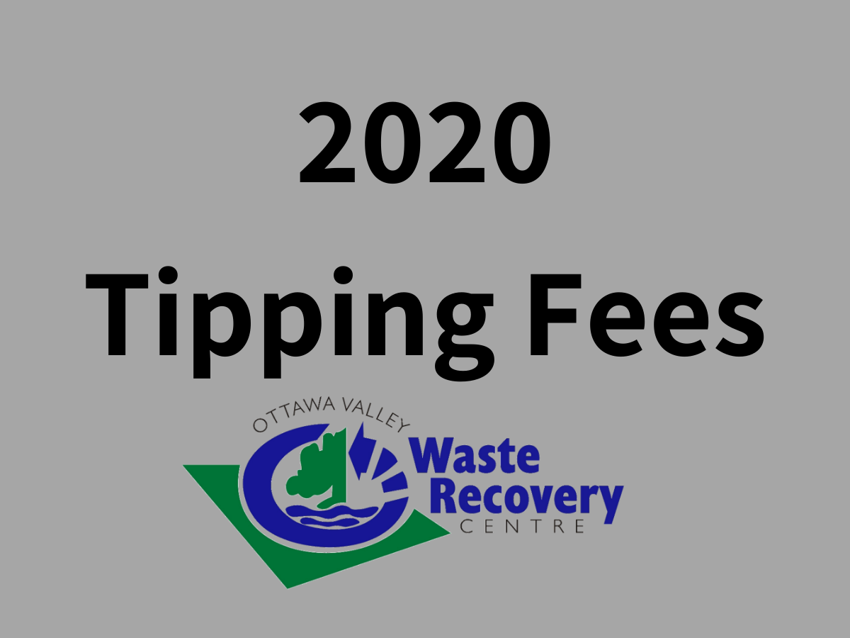 2020 Tipping Fees Ottawa Valley Waste Recovery Centre (OVWRC)